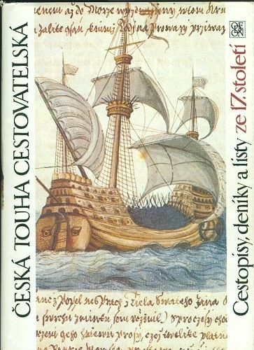 Ceska touha cestovateska Cestopisy deniky a listy ze 17 stoleti | antikvariat - detail knihy