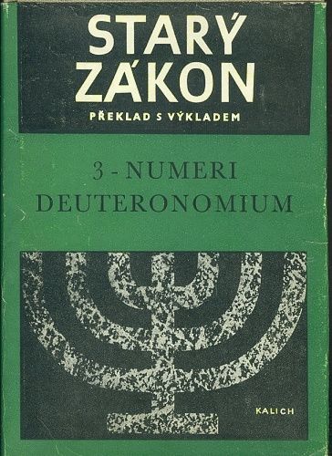 3  Numeri Deuteronomium Ctvrta a pata kniha Mojzisova Stary Zakon  preklad s vykladem | antikvariat - detail knihy