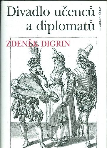 Divadlo ucencu a diplomatu - Digrin Zdenek | antikvariat - detail knihy