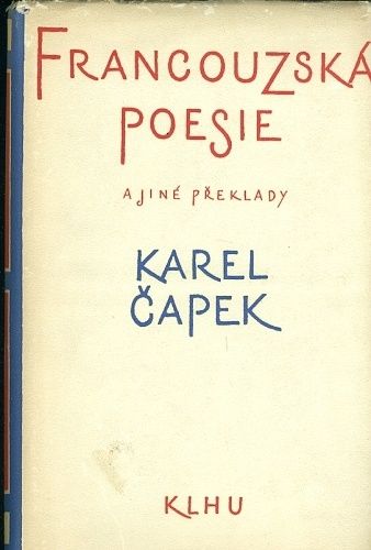 Francouzska poezie a jine preklady - Capek Karel | antikvariat - detail knihy