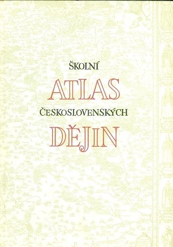 Skolni atlas ceskoslovenskych dejin | antikvariat - detail knihy