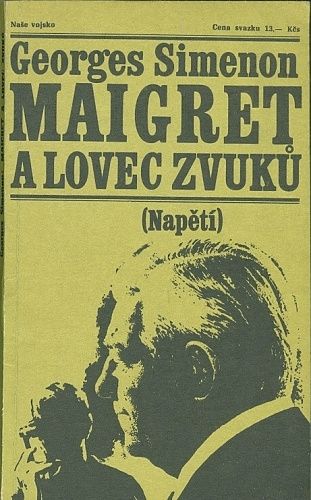 Maigret a lovec zvuku - Simenon Georges | antikvariat - detail knihy