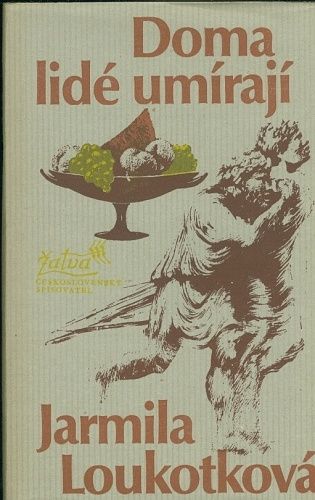 Doma lide umiraji - Loukotkova Jarmila | antikvariat - detail knihy