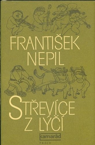 Strevice z lyci - Nepil Frantisek PODPIS AUTORA | antikvariat - detail knihy