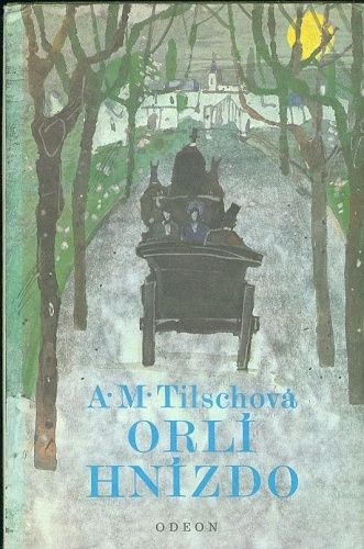 Orli hnizdo - Tilschova Anna Maria | antikvariat - detail knihy