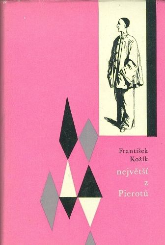 Nejvetsi z Pierotu - Kozik Frantisek | antikvariat - detail knihy