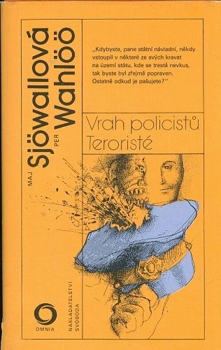 Vrah policistu Teroriste - Sjowallova M Wahloo P | antikvariat - detail knihy