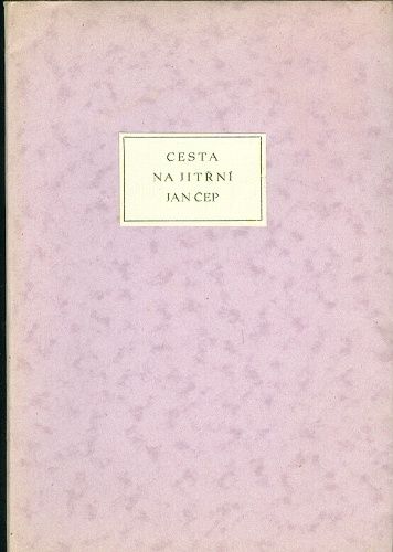 Cesta na jitrni - Cep Jan PODPIS AUTORA | antikvariat - detail knihy
