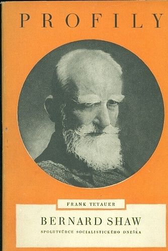 Bernard Shaw  Spolutvurce socialistickeho dneska - Tetauer Frank | antikvariat - detail knihy