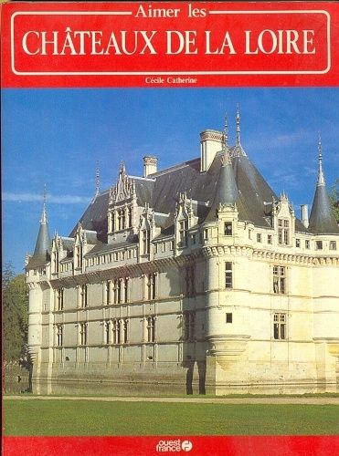 Chateaux de La Loire - Catherine Cecile | antikvariat - detail knihy