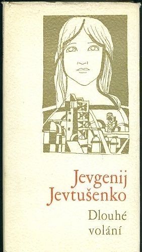 Dlouhe volani - Jevtusenko Jevgenij | antikvariat - detail knihy