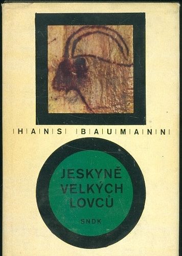 Jeskyne velkych lovcu - Baumann Hans | antikvariat - detail knihy