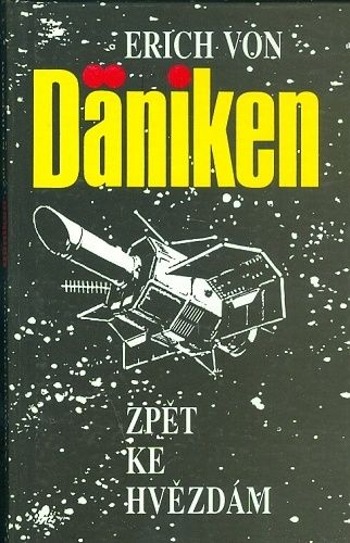 Zpet ke hvezdam  Argumenty pro nemozne - Daniken Erich von | antikvariat - detail knihy