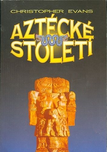 Aztecke stoleti - Evans Christopher | antikvariat - detail knihy