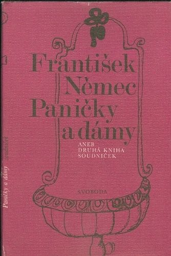 Panicky a damy aneb druha kniha soudnicek - Nemec Frantisek | antikvariat - detail knihy