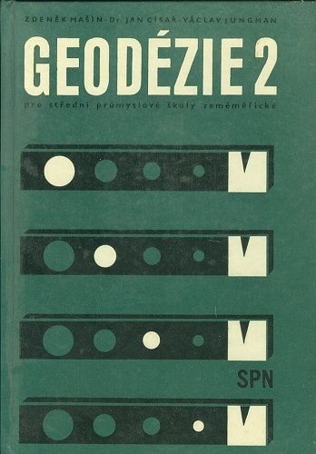 Geodezie 2  Pro stredni prumyslove skoly zememericke - Masin  Cisar  Jungman | antikvariat - detail knihy