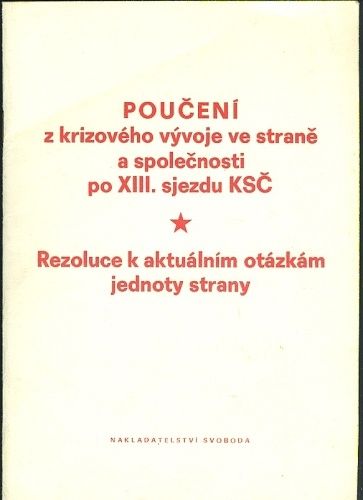 Pouceni z krizoveho vyvoje ve strane a spolecnosti po XIII sjezdu KSC | antikvariat - detail knihy