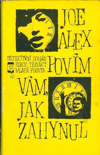 Povim vam jak zahynul - Alex Joe | antikvariat - detail knihy