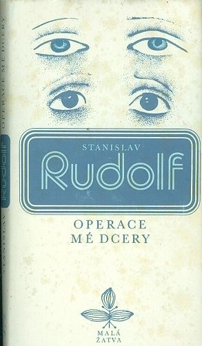 Operace me dcery - Rudolf Stanislav | antikvariat - detail knihy