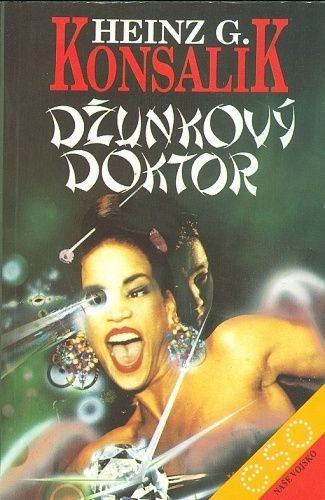 Dzunkovy doktor - Konsalik H G | antikvariat - detail knihy