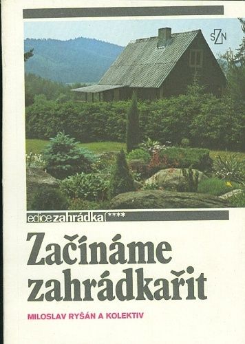 Zaciname zahradkarit - Rysan Miloslav | antikvariat - detail knihy