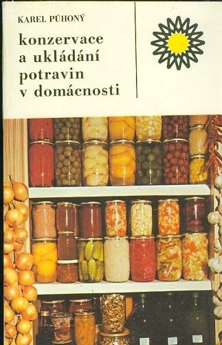 Konzervace a ukladani potravin v domacnosti - Puhony Karel | antikvariat - detail knihy