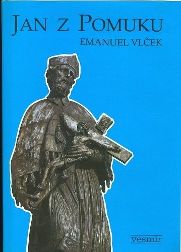 Jan z Pomuku - Vlcek Emanuel | antikvariat - detail knihy