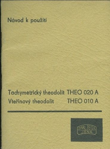 Tachymetricky theodolit THEO 020A Vterinovy theodolit THEO 010A  navod k pouziti | antikvariat - detail knihy