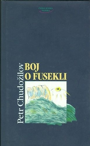 Chudozilov Petr - Boj o fusekli | antikvariat - detail knihy