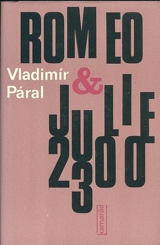 Romeo a Julie 2300 - Paral Vladimir | antikvariat - detail knihy