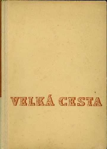 Velka cesta  Cteni o draze olomoucko  prazske - Hons Josef | antikvariat - detail knihy
