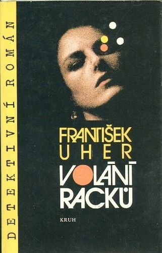 Volani racku - Uher Frantisek | antikvariat - detail knihy