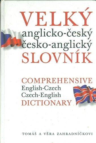 Velky anglicko  cesky cesko  anglicky slovnik - Zahradnickovi Tomas a Vera | antikvariat - detail knihy