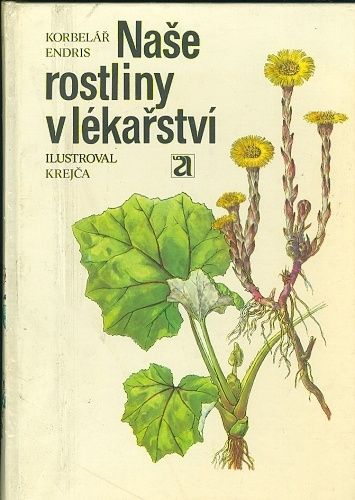 Nase rostliny v lekarstvi - Korbelar  Endris | antikvariat - detail knihy
