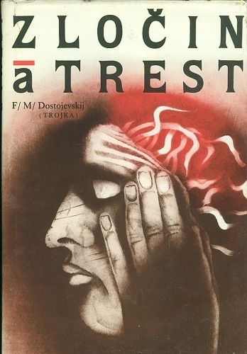 Zlocin a trest - Dostojevskij F M | antikvariat - detail knihy
