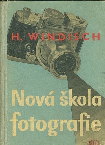 Nova skola fotografie - Windisch Hans | antikvariat - detail knihy