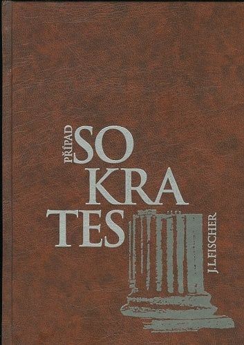 Pripad Sokrates - Fischer J L | antikvariat - detail knihy