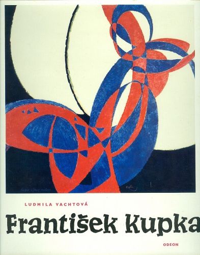 Frantisek Kupka - Vachtova Ludmila | antikvariat - detail knihy