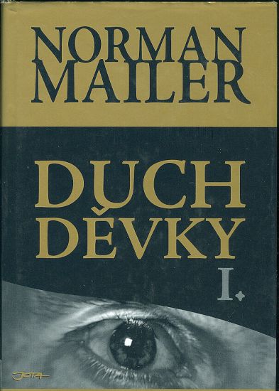 Duch devky I dil - Mailer Norman | antikvariat - detail knihy