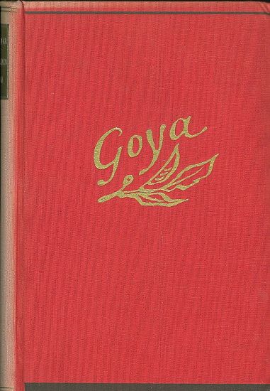Don Francisco de Goya  Zivot mezi zapasniky s byky a krali - Schneider Manfred | antikvariat - detail knihy