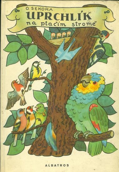 Uprchlik na ptacim strome - Sekora Ondrej | antikvariat - detail knihy