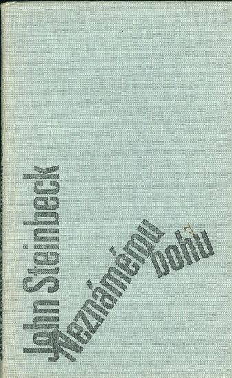 Neznamemu bohu - Steinbeck John | antikvariat - detail knihy