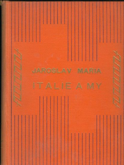 Italie a my - Maria Jaroslav | antikvariat - detail knihy