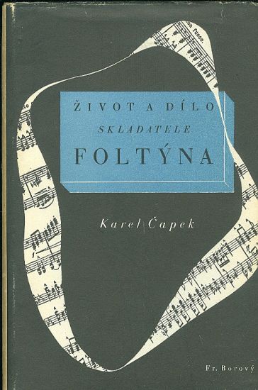 Zivot a dilo skladatele Foltyna - Capek Karel | antikvariat - detail knihy