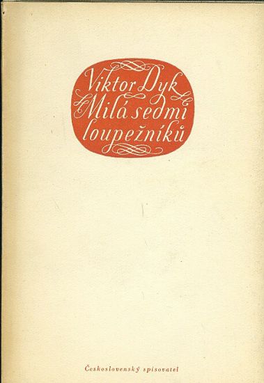 Mila sedmi loupezniku - Dyk Viktor | antikvariat - detail knihy