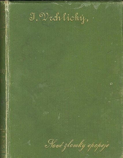 Nove zlomky epopeje 1887  1894 - Vrchlicky Jaroslav | antikvariat - detail knihy