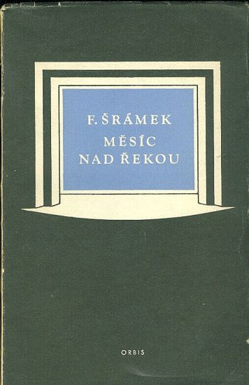 Mesic nad rekou - Sramek Frana | antikvariat - detail knihy