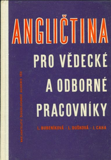 Anglictina pro vedecke a odborne pracovniky - Bubenikova  Duskova  Caha | antikvariat - detail knihy