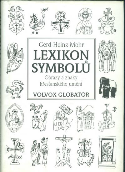 Lexikon symbolu  Obrazy a znaky krestanskeho umeni - Heinz  Mohr Gerd | antikvariat - detail knihy