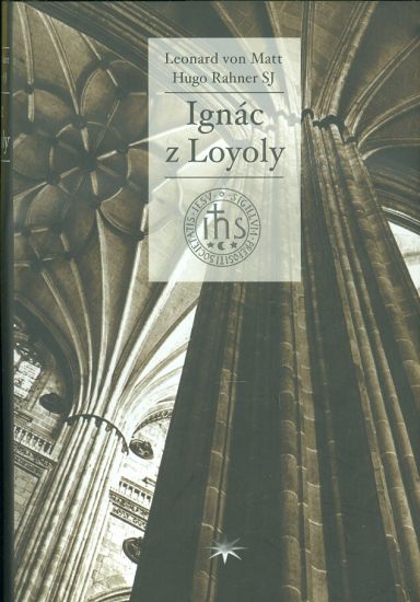 Ignac z Loyoly - Matt Leonard von Rahner Hugo SJ | antikvariat - detail knihy